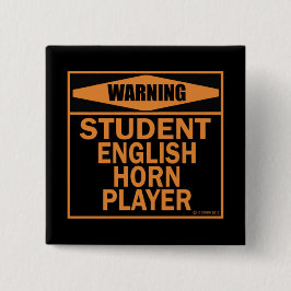 Warnung! Englischer Horn Spieler für Schüler! Button
