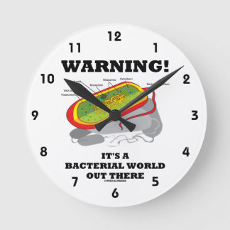Warnung! Es ist eine bakterielle Welt da draußen Runde Wanduhr