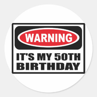 Warnung: ES IST MEIN 50. GEBURTSTAG-Aufkleber Runder Aufkleber