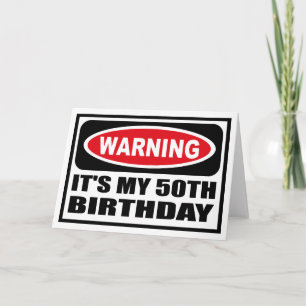 Warnung: ES IST MEINE 50. GEBURTSTAG Grußkarte Karte
