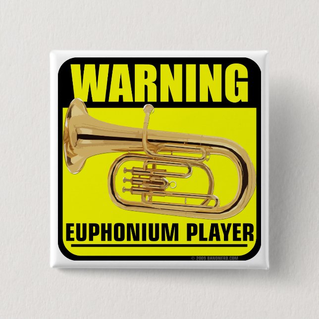 Warnung! Euphonium-Spieler Button (Vorderseite)
