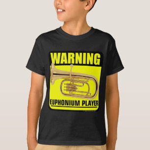 Warnung! Euphonium-Spieler T-Shirt
