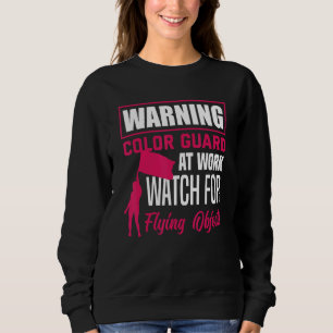 Warnung Farbgarde bei der Arbeit Wintergarde Sweatshirt
