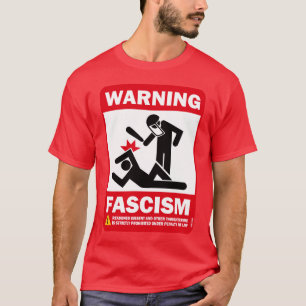 Warnung: Faschismus T-Shirt