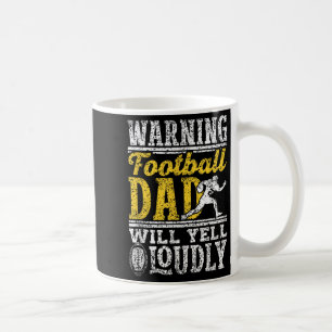Warnung Football Vater Will Yell Louly Father Foot Kaffeetasse