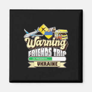 Warnung Freunde Reise im Gange Ukraine Reise Ma Magnet