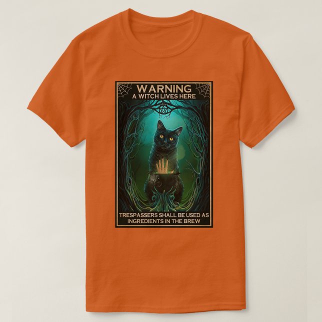 Warnung für Gäste, weil eine Hexe hier lebt Poste T-Shirt (Design vorne)