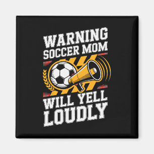Warnung Fußball-Mama wird laut schreien Elternscha Magnet