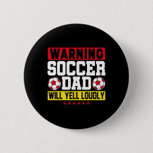 Warnung Fußball-Vater schreit laut lustig Papa Dad Button