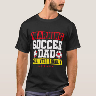 Warnung Fußball-Vater schreit laut lustig Papa Dad T-Shirt