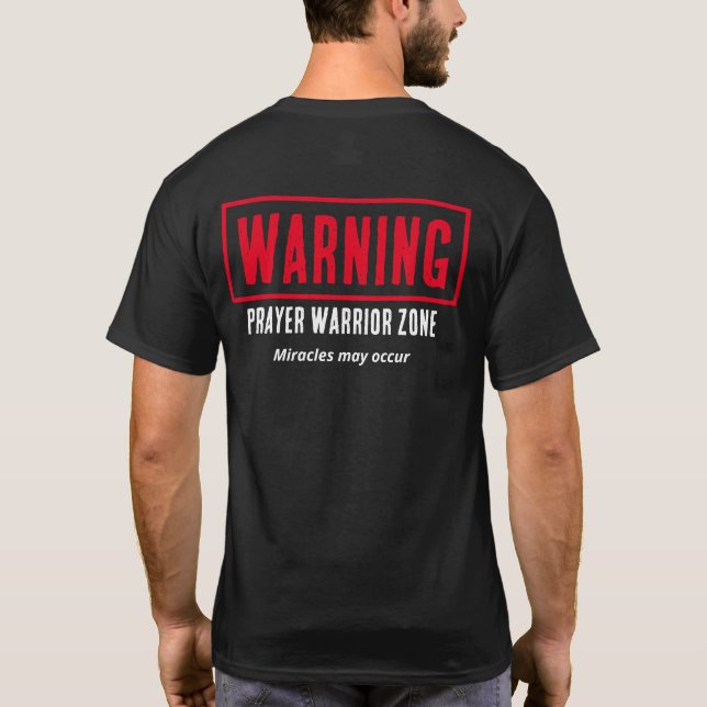 Warnung Gebetskriegerzone Wunder Christlich T-Shirt (Rückseite)