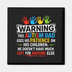 Warnung Geduld Autismus-Bewusstsein Vater Autistis Magnet