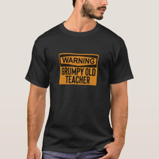 Warnung Grumpy Old Teacher Funny T-Shirt
