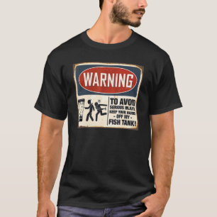Warnung Halten Sie Ihre Hand Von Meinem Fischpanze T-Shirt