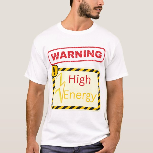 Warnung: High Energy T-Shirt (Vorderseite)