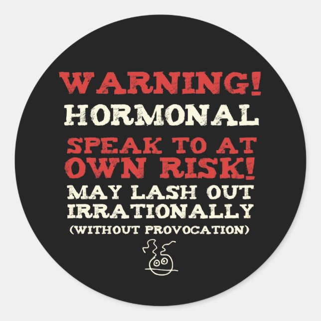 Warnung! Hormonal Runder Aufkleber (Vorderseite)