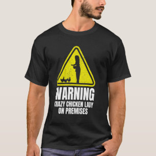 Warnung Hühnerdame auf dem Gelände Lustiges Huhn F T-Shirt