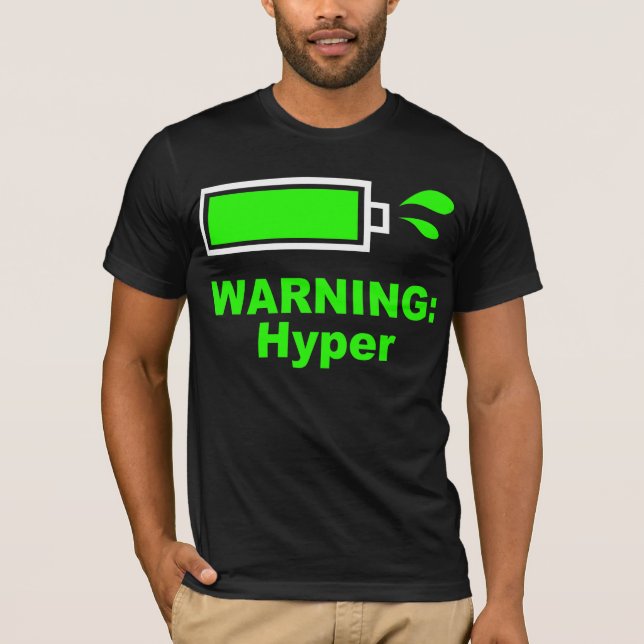 Warnung: Hyper T - Shirt (Vorderseite)