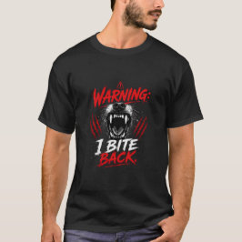 Warnung: Ich beiße zurück Zitat T-Shirt