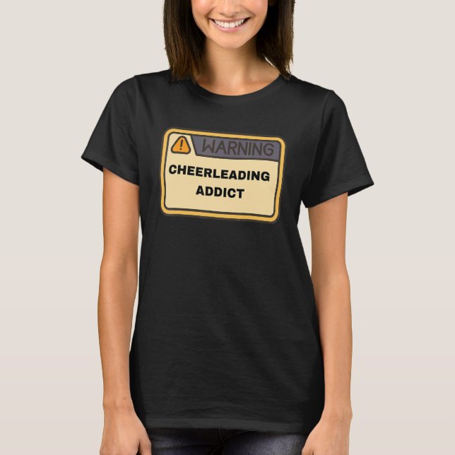 Warnung Ich bin ein Cheerleading-Süchtiger Meme T-Shirt (Vorderseite)