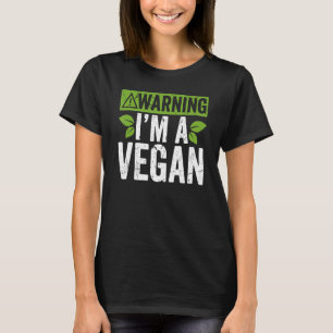 Warnung, ich bin ein Vegan essen gesunde Gemüse Ge T-Shirt