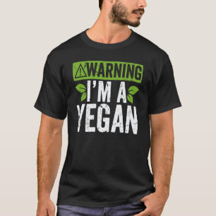 Warnung Ich Bin Ein Veganer Iss Gesunde Gemüse Veg T-Shirt