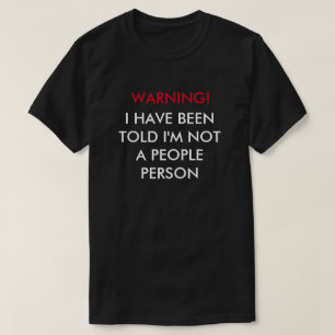Warnung! Ich bin erklärt worden, dass ich nicht T-Shirt