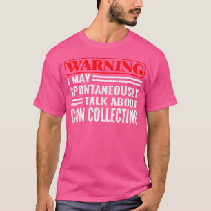 Warnung Ich bin möglicherweise Münzensammler Männe T-Shirt