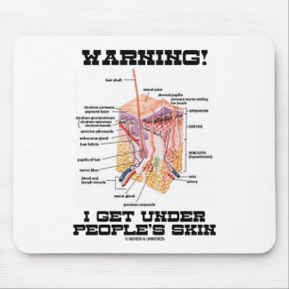Warnung! Ich erhalte unter der Haut der Leute Mousepad