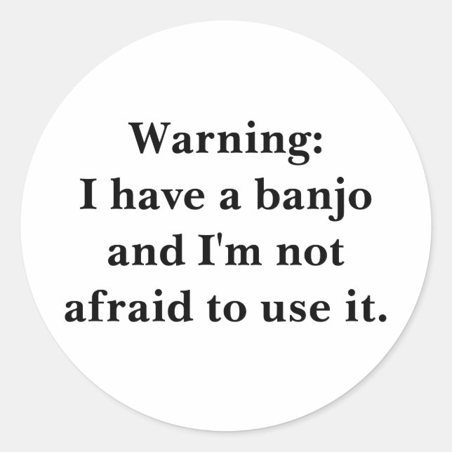 Warnung: Ich habe ein Banjo.. Runder Aufkleber (Vorderseite)