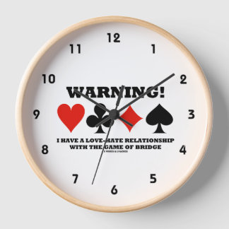 Warnung! Ich habe eine Hassliebe Brücke Uhr