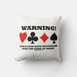 Warnung! Ich habe eine Liebe-Hass-Brücke Kissen