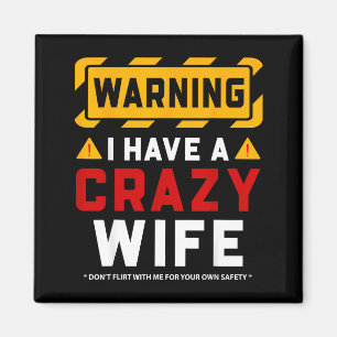 Warnung Ich Habe Eine Verrückte Frau  Magnet