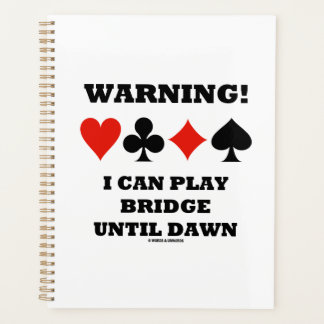 Warnung! Ich kann Bridge bis zum Morgengrauen Card Planer