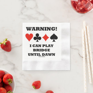 Warnung! Ich kann Bridge bis zum Morgengrauen Card Serviette