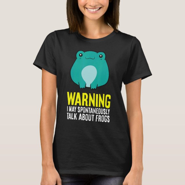 Warnung Ich kann spontan über Frösche sprechen T-Shirt (Vorderseite)