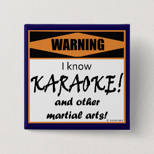 Warnung! Ich kenne KARAOKE! Button