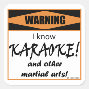 Warnung! Ich kenne KARAOKE! Quadratischer Aufkleber