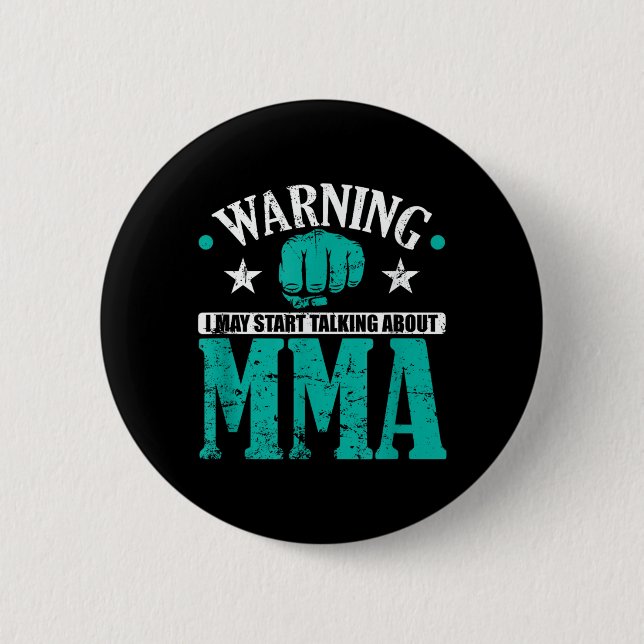 Warnung, ich könnte anfangen, über MMA zu sprechen Button (Vorderseite)