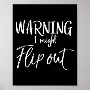 Warnung: Ich könnte ausflippen Lustiger Tumbling-W Poster
