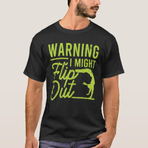 Warnung Ich Könnte Ausrasten Turner Turnen Pun Sh T-Shirt