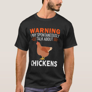 Warnung Ich Könnte Spontan Über Hühner Reden T-Shirt