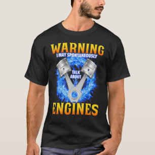 Warnung Ich Könnte Spontan Über Motoren Mec Reden T-Shirt