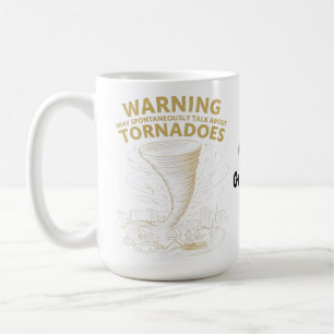 Warnung Ich könnte spontan über Tornados sprechen Kaffeetasse