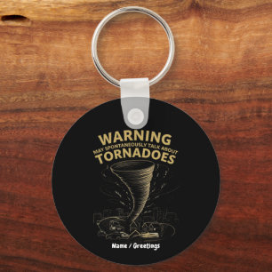 Warnung Ich könnte spontan über Tornados sprechen Schlüsselanhänger
