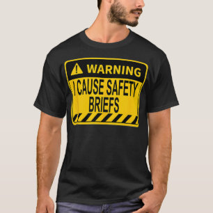 Warnung Ich löse Sicherheitsbesprechungen aus Lust T-Shirt