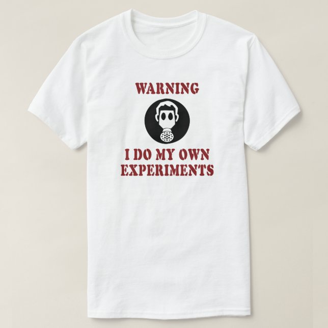 Warnung Ich mache meine eigenen Experimente - Funn T-Shirt (Design vorne)