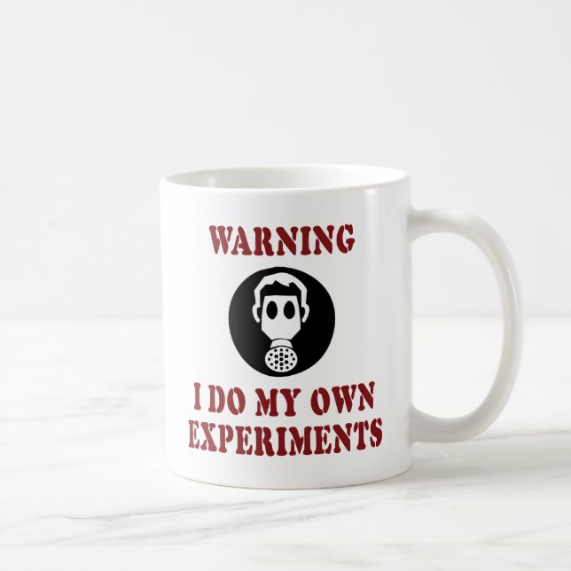 Warnung Ich mache meine eigenen Experimente - Funn Tasse (Rechts)
