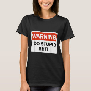 Warnung Ich Mache Stud Lustig Warnung Ich Mache St T-Shirt