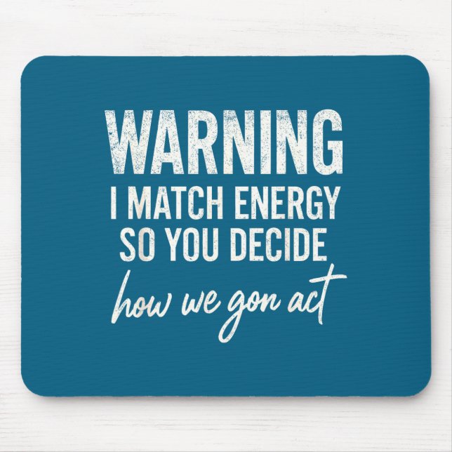 Warnung Ich passe Energie an, also entscheiden Sie Mousepad (Vorne)